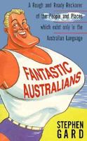 Fantastic Australians 0864175884 Book Cover