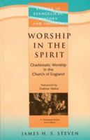 Worship in the Spirit: Charismatic Worship in the Church of England 1597527890 Book Cover