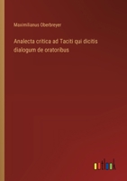 Analecta critica ad Taciti qui dicitis dialogum de oratoribus 3385029503 Book Cover