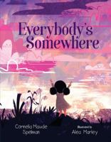 Everybody's Somewhere 1633223841 Book Cover