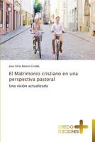 El Matrimonio cristiano en una perspectiva pastoral 3639521633 Book Cover