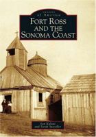 Fort Ross and the Sonoma Coast 073852896X Book Cover