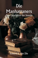 Die Manhattaners Eine Geschichte der Stunde (German Edition) 9359254487 Book Cover
