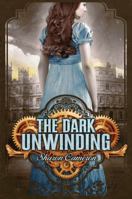 The Dark Unwinding 0545624517 Book Cover