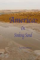 America: On Sinking Sand 1537222430 Book Cover