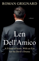 Len Dell'Amico - A Friend of Icons, With an Eye for the Devil’s Drama B0F3ZLFTG9 Book Cover