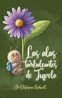 Las alas tambaleantes de Tupelo (Spanish Edition) B0H42PK4GM Book Cover