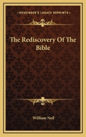 The Rediscovery Of The Bible 0548445052 Book Cover