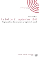 La loi du 11 septembre 1941: Origine contenu et conséquences sur la pharmacie actuelle (French Edition) 2753903344 Book Cover