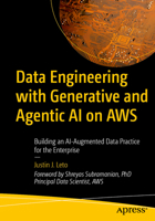 Data Engineering with Generative and Agentic AI on AWS: Building an AI-Augmented Data Practice for the Enterprise B0FT74LF8S Book Cover