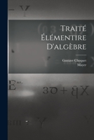 Traité Élémentire D'algèbre 1016434669 Book Cover