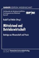 Mittelstand Und Betriebswirtschaft: Beitrage Aus Wissenschaft Und Praxis 3824468115 Book Cover
