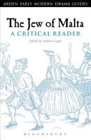 The Jew of Malta: A Critical Reader 1441169393 Book Cover