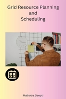 Grid Resource Planning and Scheduling B0CMG7DF3N Book Cover