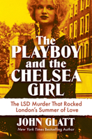 The Playboy and the Chelsea Girl: The LSD Murder That Rocked London's Summer of Love 0806545062 Book Cover