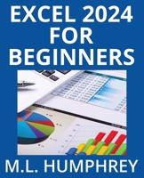 Excel 2024 for Beginners (Excel 2024 Essentials) 1637441320 Book Cover