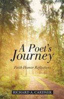 A Poet?s Journey: Faith Humor Reflections 1973654881 Book Cover