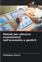 Metodi per attrarre investimenti nell'economia e gestirli 6206332047 Book Cover