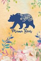 Mama Bear: Bear Mandala Lined Notebook for Moms, Grandmothers - College Ruled Blank Journal to Write in for Women 1093299010 Book Cover