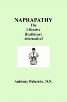 Naprapathy, The Effective Healthcare Alternative 1430324473 Book Cover