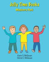 Jolly Time Books: Mayberry Park 198405922X Book Cover