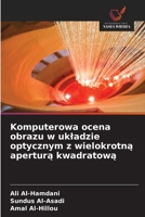 Komputerowa ocena obrazu w ukladzie optycznym z wielokrotna apertura kwadratowa (Polish Edition) 6209880533 Book Cover