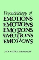 The Psychobiology of Emotions (Emotions, Personality, and Psychotherapy) 0306428431 Book Cover