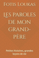 Les paroles de mon grand-père: Petites histoires, grandes leçons de vie (French Edition) B0F1KRTKSV Book Cover