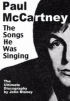 Paul McCartney: The Songs He Was Singing 0954452801 Book Cover