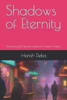 Shadows of Eternity: Uncovering the Secrets of Eldoria's Ancient Artifact B0CWCTCGCV Book Cover