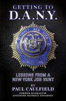 Getting to D.A.N.Y.: Lessons from a New York Job Hunt 1540448029 Book Cover