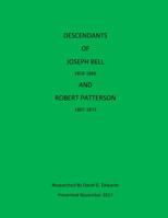 Descendants of Joseph Bell and Robert Patterson 1981265589 Book Cover