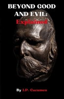 Beyond Good and Evil: Explained B0CSGVPL71 Book Cover