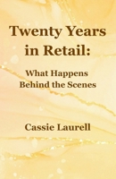 Twenty Years in Retail: What Happens Behind the Scenes B0FF3HHHCM Book Cover