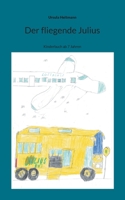 Der fliegende Julius (German Edition) 3757861582 Book Cover
