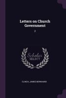 Letters on Church Government: 2 1379059461 Book Cover