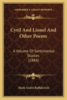 Cyril and Lionel and Other Poems 1164616552 Book Cover