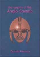 The Origins of the Anglo-saxons 1898281408 Book Cover