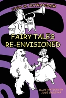 Fairy Tales Re-Envisioned B085KJS8BC Book Cover