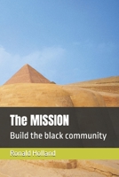 The MISSION: Build the black community B0DGX4PLFJ Book Cover