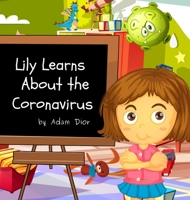 Lily Learns About the Coronavirus 1953274153 Book Cover