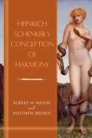 Heinrich Schenker's Conception of Harmony 1580465757 Book Cover