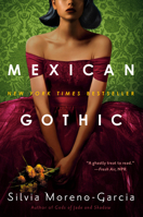 Mexican Gothic 1529402689 Book Cover