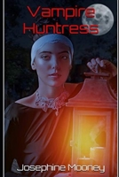Vampire Huntress 1696788609 Book Cover