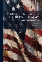 Regulations Relating To The Issue Of Army Allowances 1024762580 Book Cover