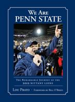 We Are Penn State: The Remarkable Journey of the 2012 Nittany Lions 1600788629 Book Cover