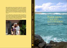 Pasión serena y susurro en estruendo: Vida y obra de Iris M. Landron 0985852445 Book Cover