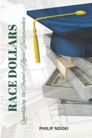 Race Dollars: Quantifying the Impact of Racial Discrimination B0DQ1YY7WH Book Cover