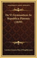 De Vi Gymnastices In Republica Platonis (1839) 1160415064 Book Cover