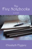 The Five Notebooks: a novel 1432716972 Book Cover